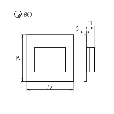 Schemat techniczny oprawy schodowej Kanlux ERINUS LED LL W-WW z wymiarami: 75x75mm, głębokość 11mm, otwór montażowy Ø60mm.